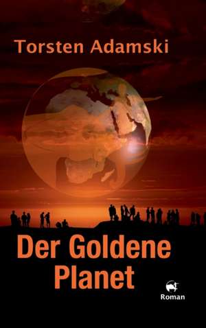 Der Goldene Planet de Torsten Adamski