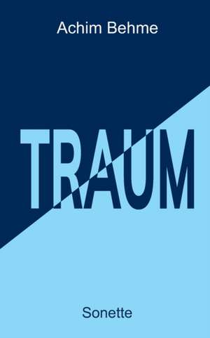 TRAUM - Sonette de Achim Behme