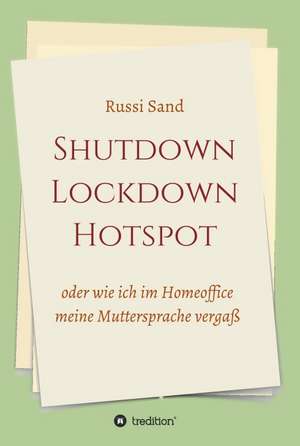 Shutdown Lockdown Hotspot de Russi Sand