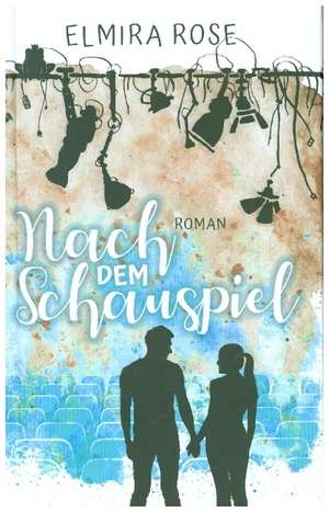 Nach dem Schauspiel de Elmira Rose