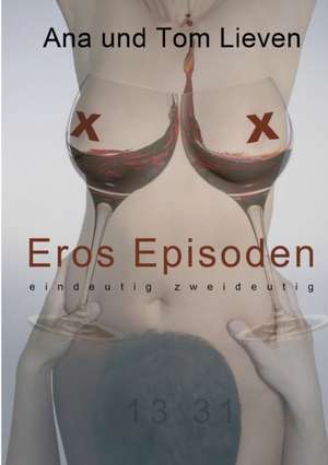 Eros Episoden de Ana und Tom Lieven