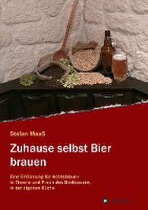 Zuhause selbst Bier brauen de Stefan Maaß