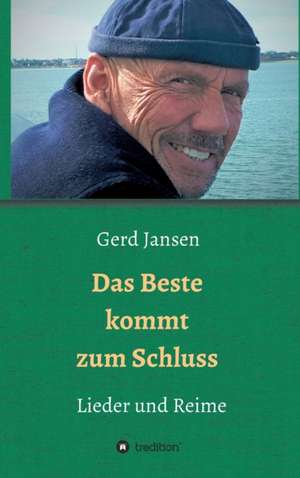 Das Beste kommt zum Schluss - Lieder und Reime de Gerd Jansen