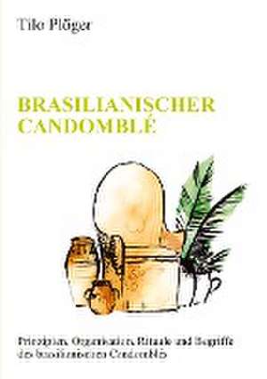 BRASILIANISCHER CANDOMBLÉ de Tilo Plöger