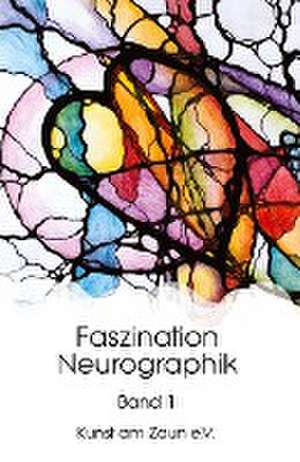 Faszination Neurographik de Kunst am Zaun e. V.