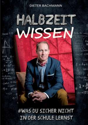 Halbzeitwissen de Dieter Bachmann