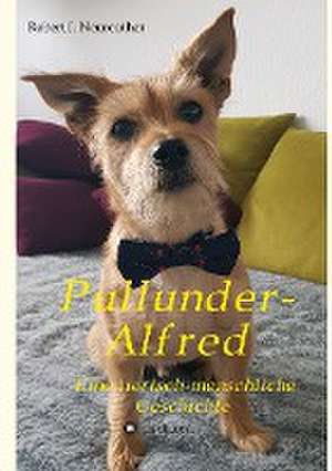 Pullunder-Alfred de Robert J. Neureuther