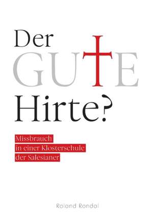 Der gute Hirte? de Roland Rondal