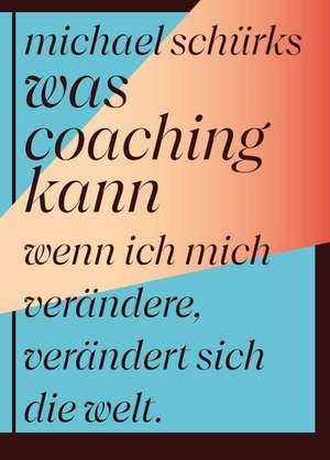 Was Coaching kann de Michael Schürks
