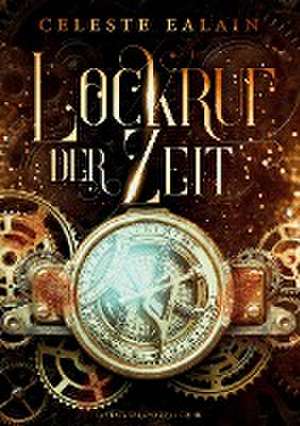 Lockruf der Zeit de Celeste Ealain