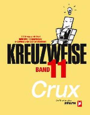 KREUZWEISE Band 11 de Crux