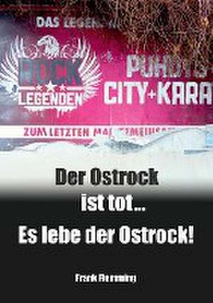 Der Ostrock ist tot... Es lebe der Ostrock! de Frank Flemming