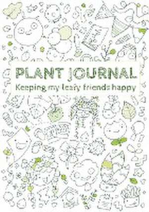 Plant Journal: Keeping my Leafy Friends Happy de Plantarix