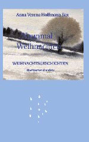 Neunmal Weihnachten de Anna Verena Hoffmann Sax