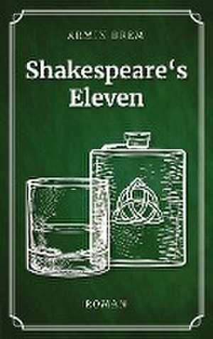 Shakespeare´s Eleven de Armin Brem