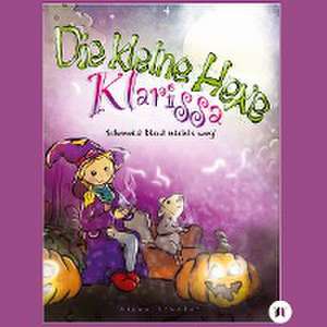 Die kleine Hexe Klarissa de Alina Schäfer