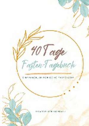 Mein 40 Tage Fasten-Tagebuch de Ricarda Breidenbach