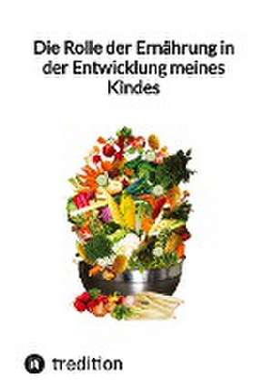 Die Rolle der Ernährung in der Entwicklung meines Kindes de Jaltas