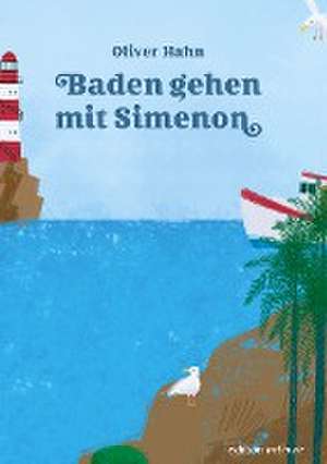 Baden gehen mit Simenon de Oliver Hahn