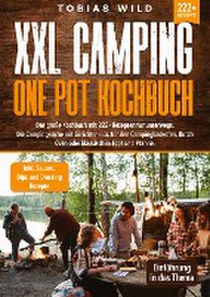 XXL Camping One Pot Kochbuch de Tobias Wild