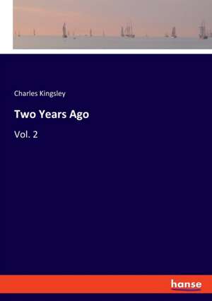 Two Years Ago de Charles Kingsley