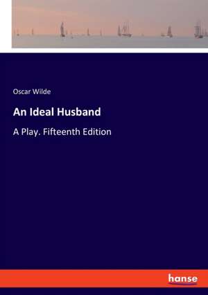 An Ideal Husband de Oscar Wilde