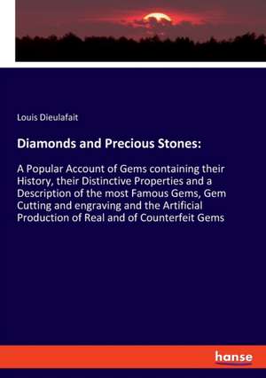 Diamonds and Precious Stones: de Louis Dieulafait