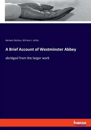 A Brief Account of Westminster Abbey de Herbert Railton