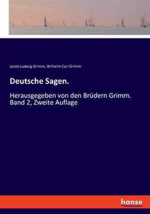 Deutsche Sagen. de Jacob Ludwig Grimm