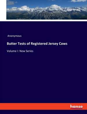 Butter Tests of Registered Jersey Cows de Anonymous