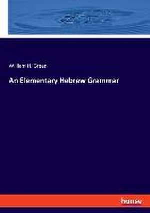 An Elementary Hebrew Grammar de William H. Green