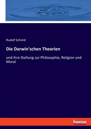 Die Darwin'schen Theorien de Rudolf Schmid