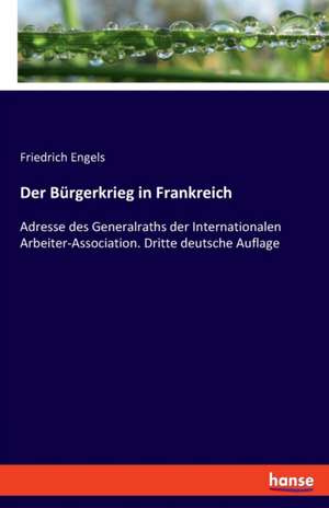 Der Bürgerkrieg in Frankreich de Friedrich Engels