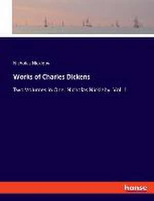 Works of Charles Dickens de Nicholas Nickleby