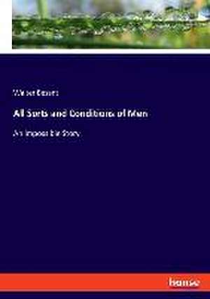 All Sorts and Conditions of Men de Walter Besant