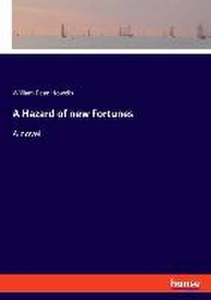 A Hazard of new Fortunes de William Dean Howells