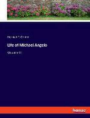 Life of Michael Angelo de Herman F. Grimm