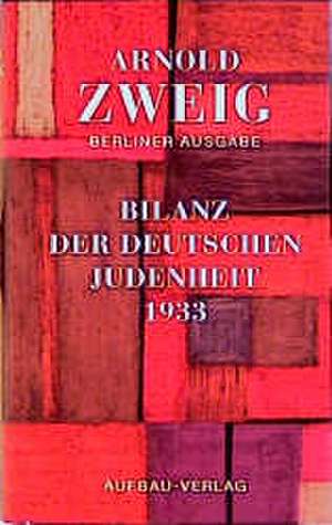 Essays III/2. Bilanz der deutschen Judenheit 1933 de Arnold Zweig