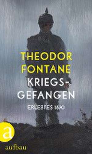 Kriegsgefangen de Theodor Fontane