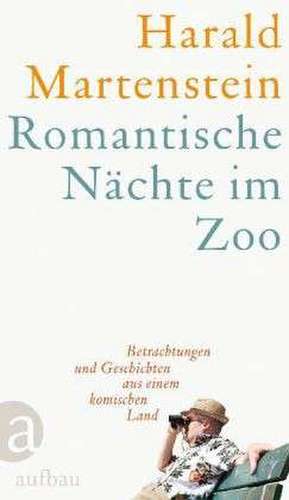 Romantische Nächte im Zoo de Harald Martenstein