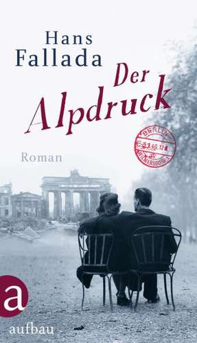 Der Alpdruck de Hans Fallada