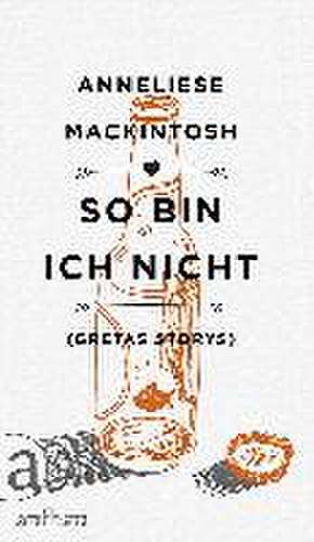 So bin ich nicht de Anneliese Mackintosh