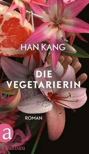 Die Vegetarierin de Han Kang