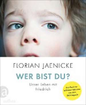 Wer bist du? de Florian Jaenicke