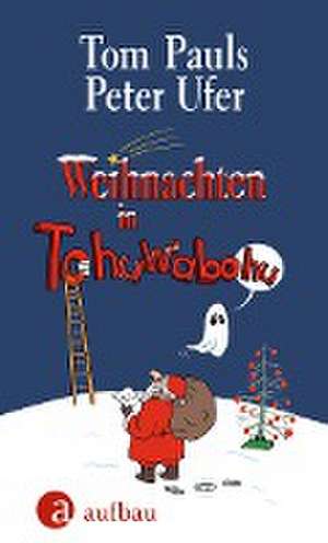 Weihnachten in Tohuwabohu de Tom Pauls