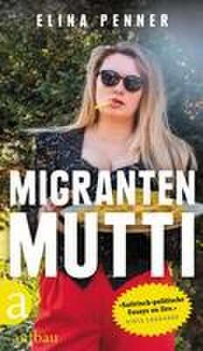 Migrantenmutti de Elina Penner