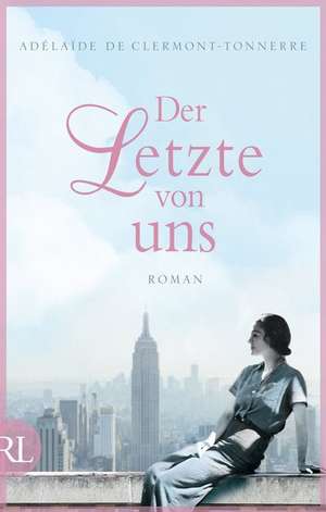 Der Letzte von uns de Adélaïde de Clermont-Tonnerre