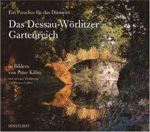 Das Dessau-Wörlitzer Gartenreich de Thomas Gallien