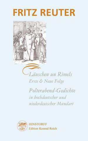 Läuschen un Rimels / Polterabend-Gedichte in hochdeutscher und niederdeutscher Mundart de Fritz Reuter