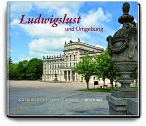 Ludwigslust und Umgebung de Astrid Kloock